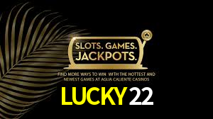 LUCKY22